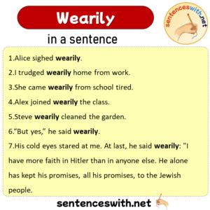 Wearily in a Sentence, Sentences of Wearily in English - SentencesWith.Net