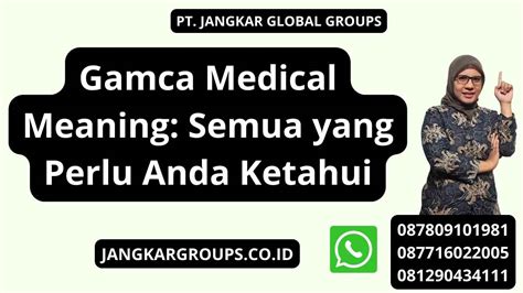 Gamca Medical Meaning Semua Yang Perlu Anda Ketahui Jangkar Global