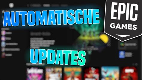 Epic Games Automatische Updates Aktivieren Deaktivieren Tutorial