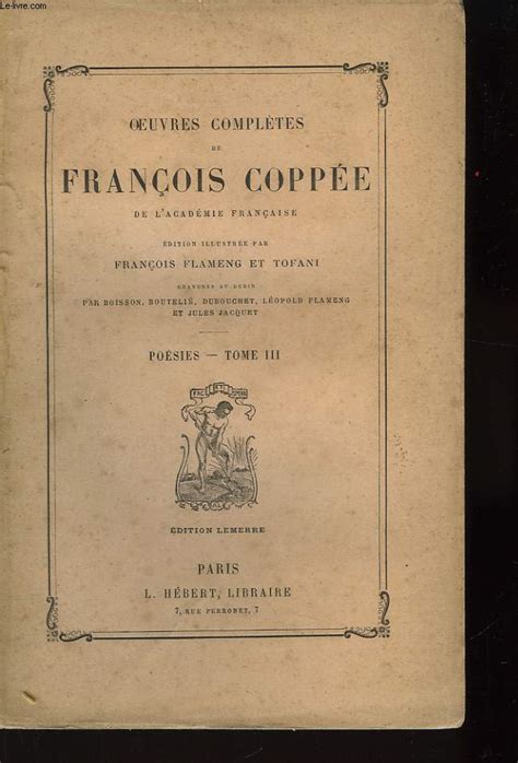 Oeuvres Complètes de François Coppée EN 3 TOMES Poésies 1864 1887