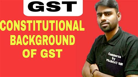 Constitution Of Gst Gst Constitution Gst And Constitutional