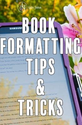 Book Formatting Tips and Tricks: Create Your Own Templates - Auden Johnson