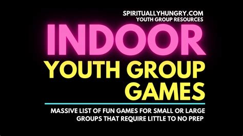 Indoor Youth Group Games - Spiritually Hungry