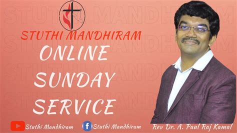 Sunday Service Ii Ii Stuthi Mandhiram Ii Rev Dr A Paulraj