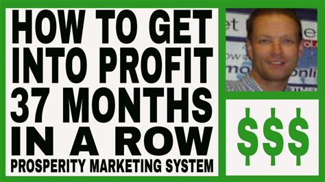 Prosperity Marketing System Review How To Get Into Profit 37 Months