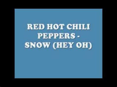 Red Hot Chili Pepper Snow Hey Ohh Lyrics Youtube Music