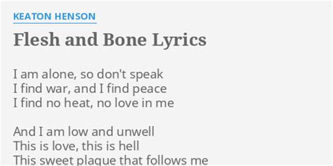 Flesh And Bone Lyrics By Keaton Henson I Am Alone So