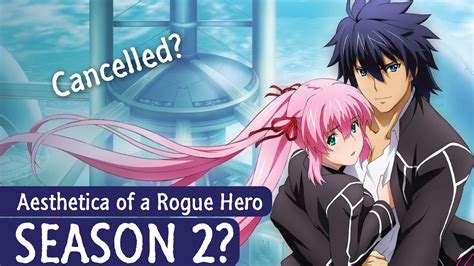 Aesthetica Of A Rogue Hero Season Release Date Update Youtube