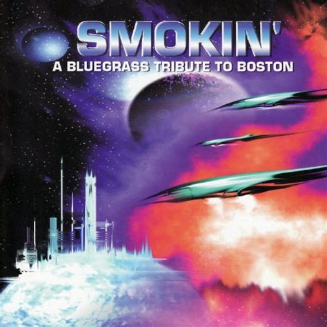 Amazon.com: A Bluegrass Tribute To Boston: Smokin' : Pickin' On Series ...