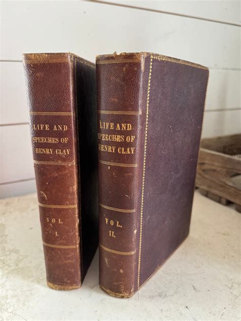 Life & Speeches of Henry Clay 1842 Volume I & II - Sold as Set – Jami ...