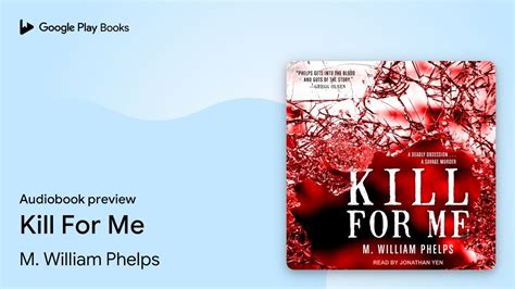 Kill For Me By M William Phelps · Audiobook Preview Youtube