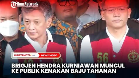 Brigjen Hendra Kurniawan Muncul Ke Publik Kenakan Baju Tahanan Youtube