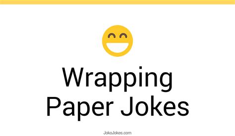 26 Wrapping Paper Jokes And Funny Puns JokoJokes