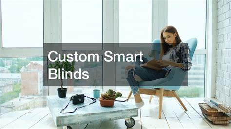 Custom Smart Blinds - Creative Decorating Ideas