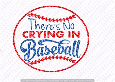 Theres No Crying In Baseball Svg Quote Quote Overlay Svg Etsy