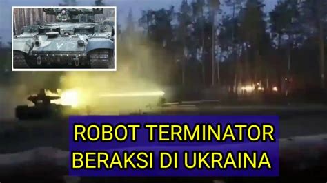 Tank Terminator Rusia Beraksi Di Ukraina Perang Rusia Ukraina Youtube