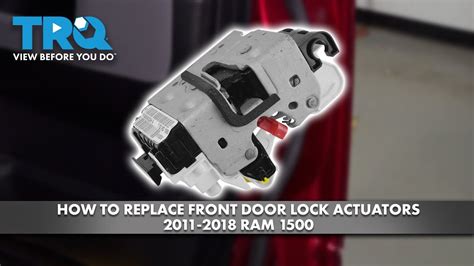 How To Replace Front Door Lock Actuators 2011 2018 Ram 1500 1A Auto