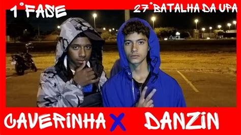 Caveirinha X Danzin Fase Batalha Da Upa Youtube