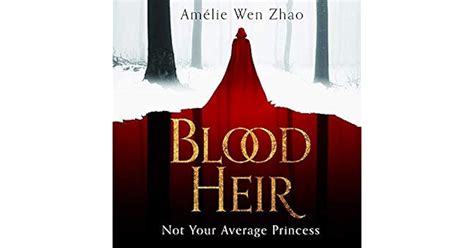 Blood Heir Blood Heir Trilogy By Am Lie Wen Zhao