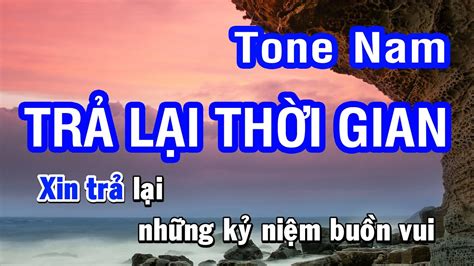 Karaoke Tr L I Th I Gian Tone Nam Am Nhan Ktv Youtube