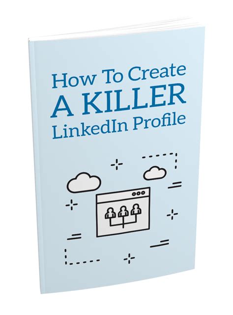 How To Create A Killer Linkedin Profile Bigproductstore