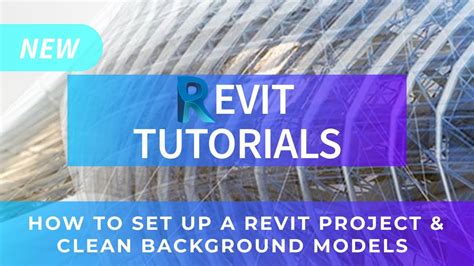 Revit Tutorials How To Set Up A Revit Project And Clean Up A