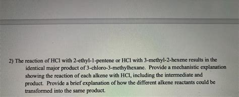 Solved 2 The Reaction Of Hcl With 2 Ethyl 1 Pentene Or Hcl