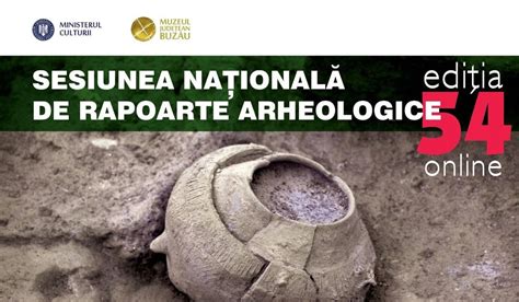 Ştiinţă pentru toţi Sesiunea Națională de Rapoarte Arheologice 2020