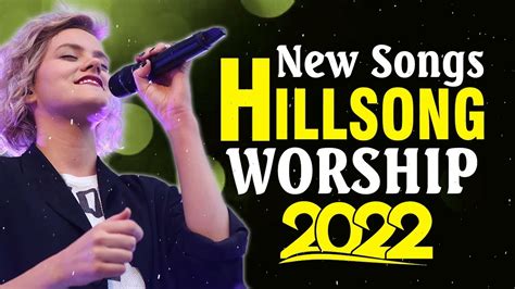 Best Hillsong Praise And Worship Songs Playlist 2022 Top Hillsong