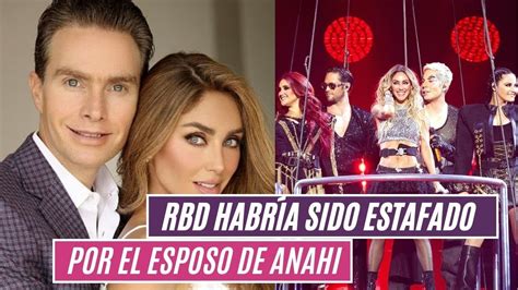 Aseguran Que Un RBD Fue Estafado Por El Esposo De ANAHI YouTube