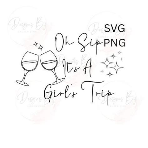 Oh Sip Its A Girls Trip Svg Girls Trip Svg Etsy