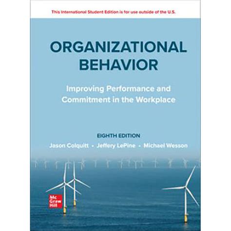 Ise Organizational Behavior Improving Performance And Commitment In