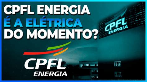 CPFL ENERGIA CPFE3 É A AÇÃO MAIS SUBESTIMADA DA BOLSA Analisei a