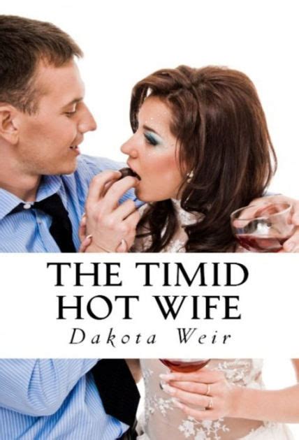 The Timid Hot Wife By Dakota Weir Ebook Barnes Noble
