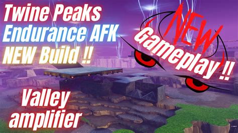 Fortnite Stw Twine Peaks Endurance Build Afk Working 2024 Valley