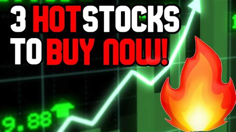 3 Hot Stocks To BUY NOW YouTube