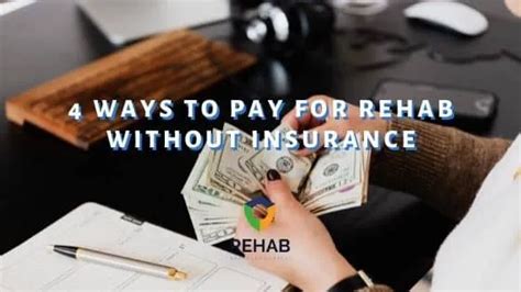 4 Ways to Pay for Rehab Without Insurance - Rehab Recovery Centers