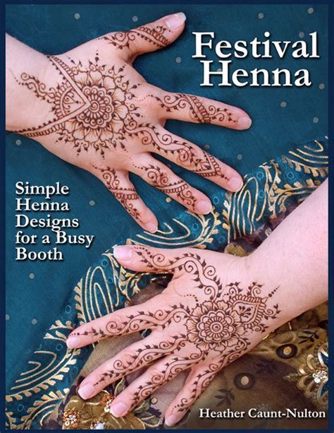 Festival Henna Simple Henna Designs For A Busy Booth Henna Designs