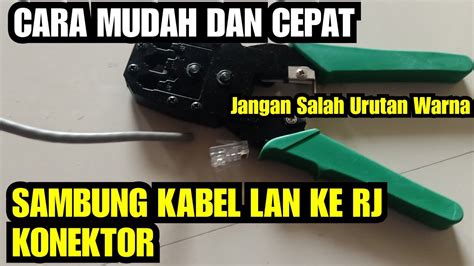 Cara Menyambung Kabel Lan Ke Konektor Rj Tutorial Urutan Warna Kabel