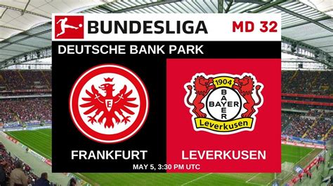 Eintracht Frankfurt Vs Bayer Leverkusen Bundesliga Matchday 32 Match