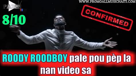 Mezanmi ROODY ROODBOY lage yon lòt video Kisa Nap Fè ak peyi a mizik