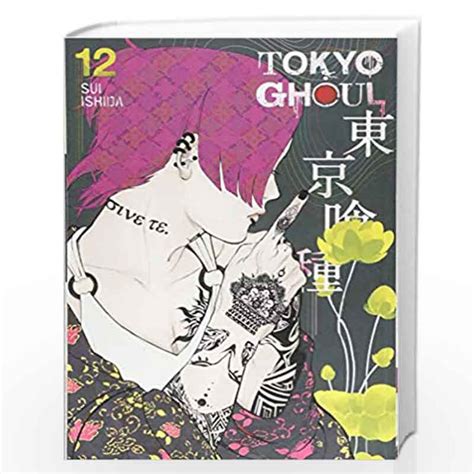 Tokyo Ghoul Vol 12 By Sui Ishida Buy Online Tokyo Ghoul Vol 12 Book