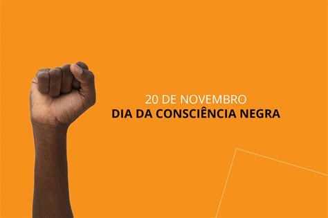 Dia Da Consciência Negra Reflexão Para O Ano Todo Blog Do Melhor Escola