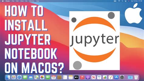 How To Install Jupyter Notebook On Macos Youtube