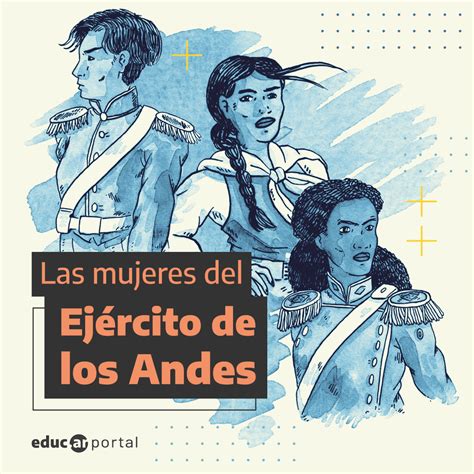 Las Mujeres Del Ej Rcito De Los Andes Educ Ar