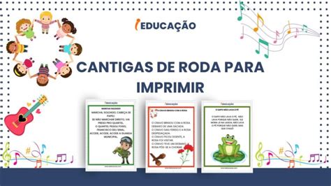 Livro De Cantigas De Roda Para Imprimir Pdf - Cantigas de Roda Para Imprimir
