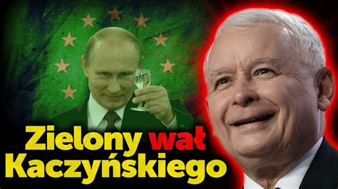 Zielony wał Kaczyńskiego Zielony ład UE przeciwko któremu