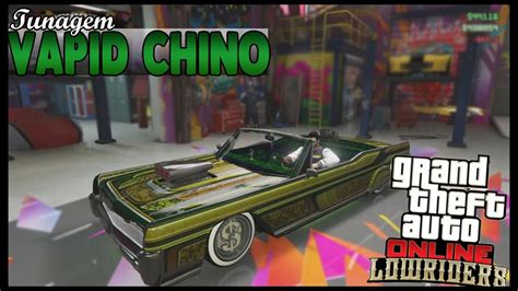 Gta V Tunagem Vapid Chino Dlc Lowriders Youtube