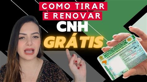 Cnh Gratuita Em Como Tirar E Renovar A Cnh De Forma Gratuita