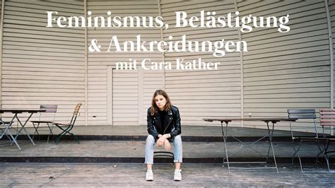 Feminismus Bel Stigung Ankreidungen Mit Cara Kather Reden Ist Gold